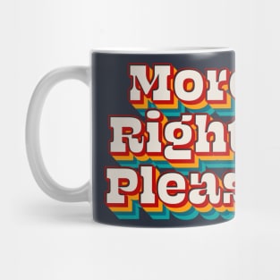 More Rights Please Mug